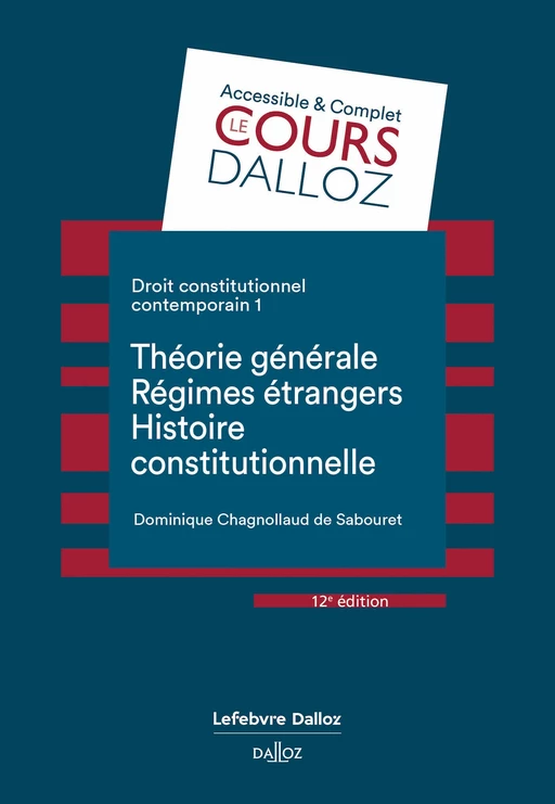 Droit constitutionnel contemporain 12ed - Tome 1 Théorie générale Régimes étrangers Histoire constit - Dominique Chagnollaud - Groupe Lefebvre Dalloz