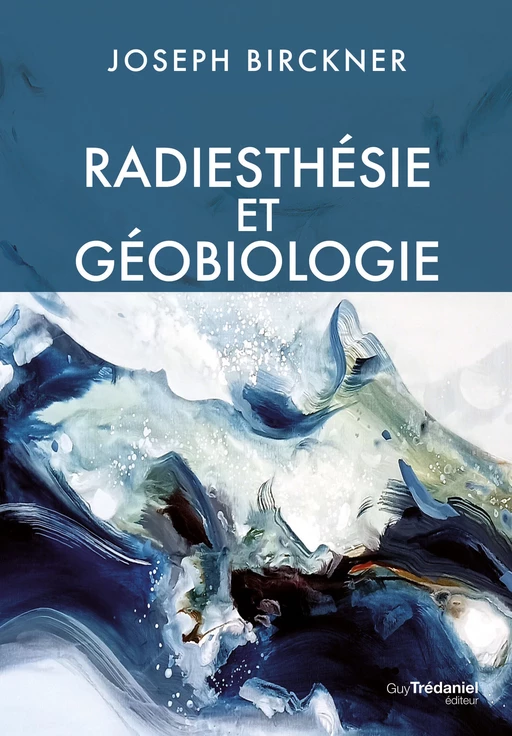 Radiesthésie et géobiologie - Joseph Birckner - Tredaniel