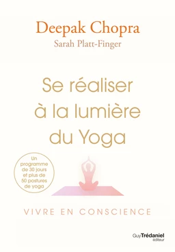 Se réaliser à la lumière du Yoga - Vivre en conscience