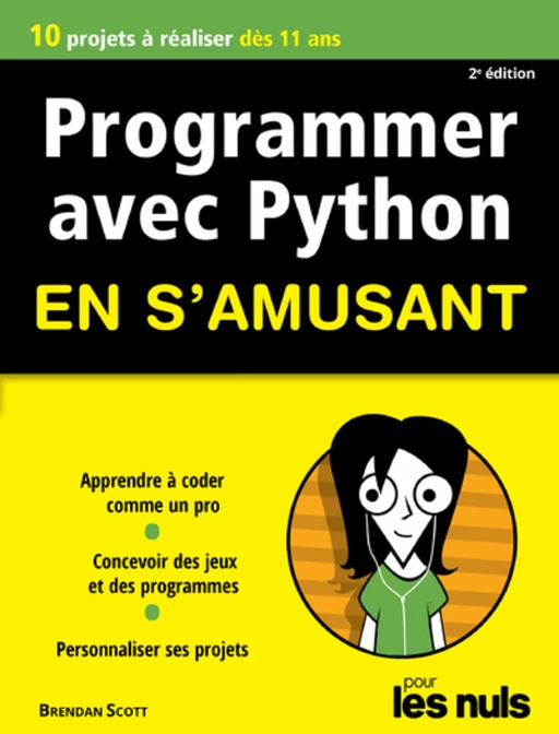 Programmer en s'amusant avec Python 2e édition Pour les Nuls - Brendan Scott - edi8