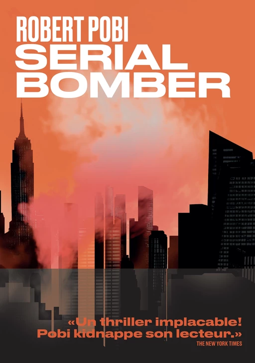 Serial bomber - Robert Pobi - Groupe Margot