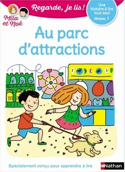 Regarde, je lis - Le parc d'attractions - Lecture Niveau 1 - Dès 5 ans