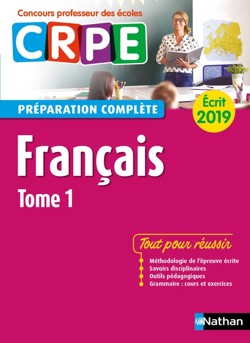 Français - Tome 1 - Ecrit 2019 - Préparation complète - CRPE - Sylviane Baudelle, Claire Doquet, Jean-Pierre Jarry, Anne-Rozenn Morel - Nathan