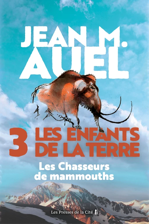 Les Enfants de la Terre - tome 3 : Les chasseurs de mammouths - Jean M. Auel - Place des éditeurs