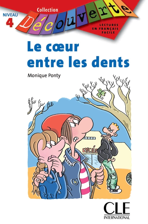 Le coeur entre les dents - Niveau A2 - Lecture Découverte – Ebook - Monique Ponty - Nathan