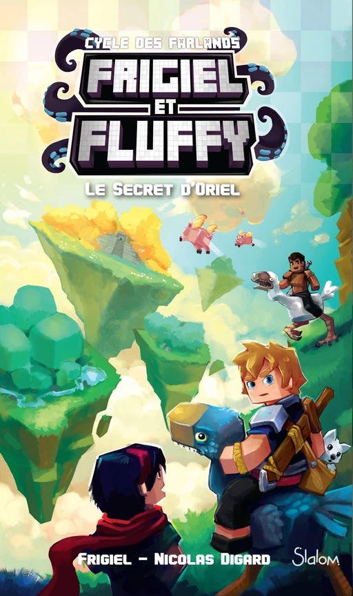 Frigiel et Fluffy, Le Cycle des Farlands (T3) : Le Secret d'Oriel - Lecture roman jeunesse aventures Minecraft - Dès 8 ans -  Frigiel, Nicolas Digard - edi8