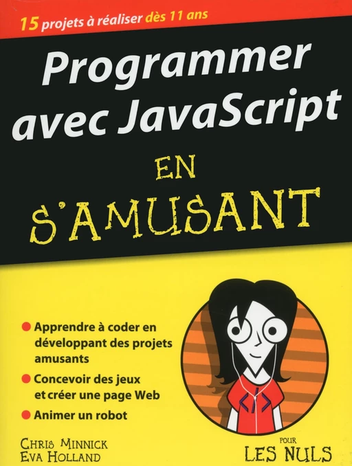 Programmer avec JavaScript en s'amusant mégapoche pour les Nuls - Chris Minnick, Eva Holland - edi8