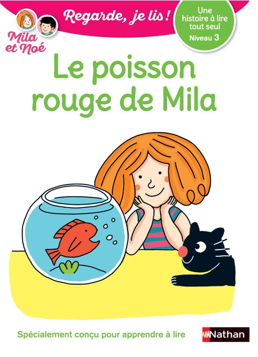 Regarde, je lis ! - Le poisson rouge de Mila - Lecture CP Niveau 3 - Éric Battut - Nathan