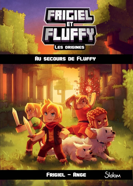 Frigiel et Fluffy, Les Origines (T2) : Au secours de Fluffy - Lecture roman jeunesse aventures Minecraft - Dès 8 ans -  Ange,  Frigiel - edi8