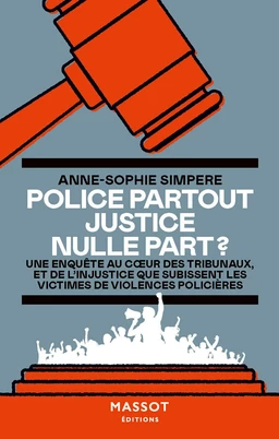 Police partout, justice nulle part ?