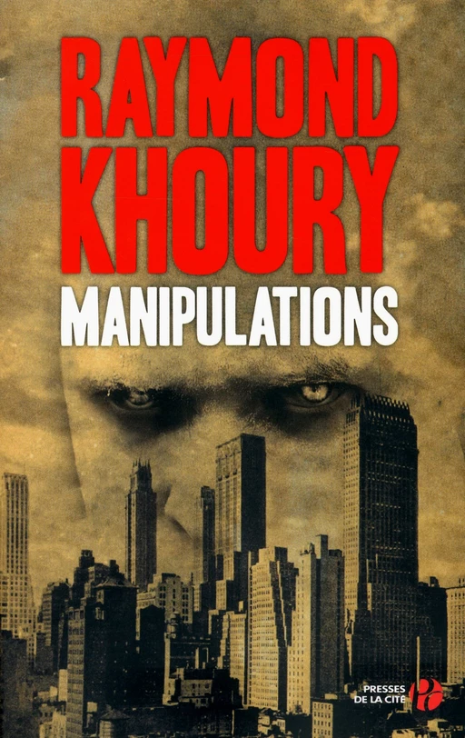 Manipulations - Raymond Khoury - Place des éditeurs