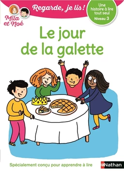 Le jour de la galette - Regarde, je lis - Lecture CP Niveau 1 - Dès 5 ans