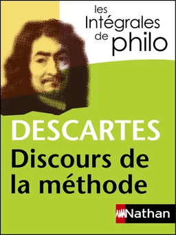 Intégrales de Philo - DESCARTES, Discours de la méthode