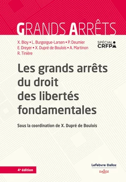 Les grands arrêts du droit des libertés fondamentales. 4e éd.