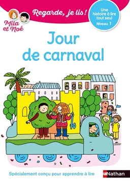 Regarde, je lis ! - Jour de carnaval - Niveau 3 - Lecture CP