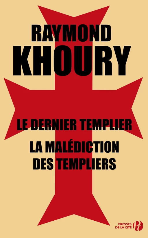 Le dernier templier suivi de La malédiction des templiers - Raymond Khoury - Place des éditeurs