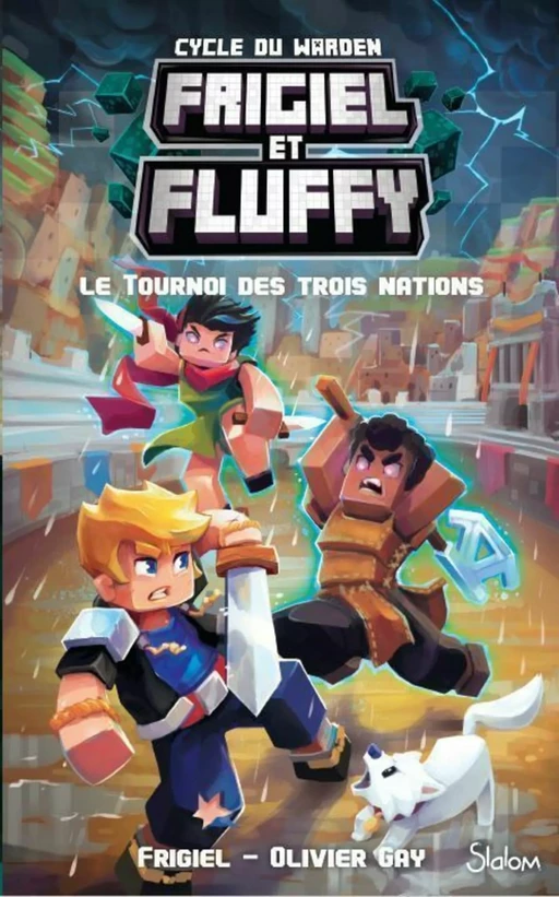 Frigiel et Fluffy - Cycle du Warden (T1) - Le Tournoi des trois nations - Lecture roman jeunesse aventures Minecraft - Dès 8 ans -  Frigiel, Olivier Gay - edi8