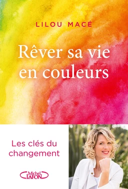 Rêver sa vie en couleurs