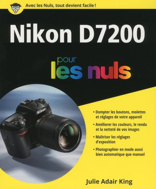 Nikon D7200 pour les Nuls grand format - Julie Adair King - edi8