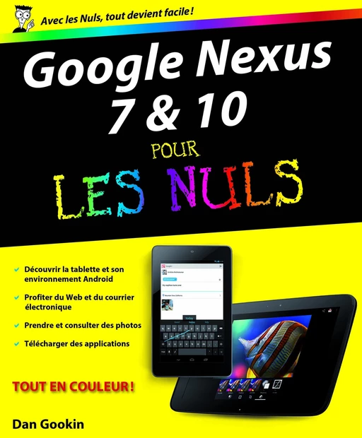 Google Nexus 7 et 10 Pour les Nuls - Dan GOOKIN - edi8