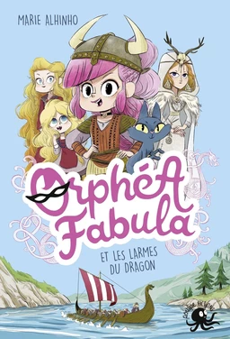 Orphéa Fabula et les Larmes du Dragon - Lecture roman jeunesse espion viking - Dès 8 ans