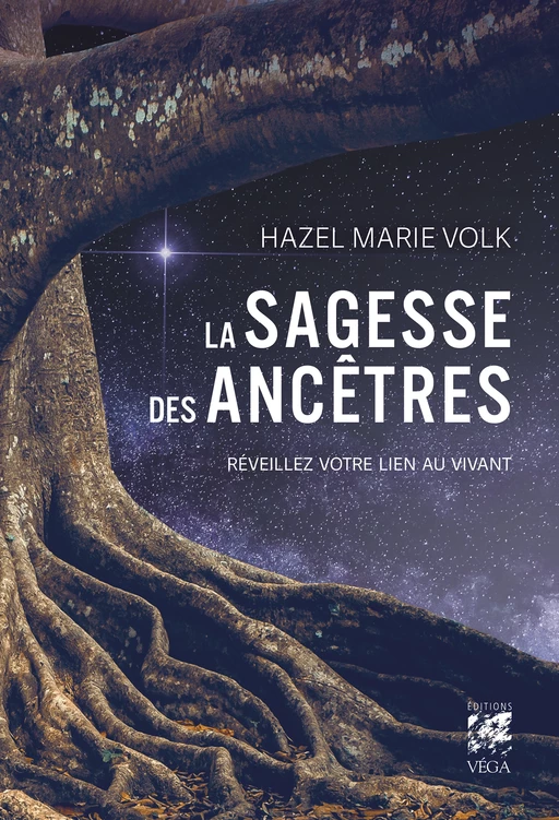 La sagesse des ancêtres - Réveillez votre lien au vivant - Hazel Marie Volk - Tredaniel