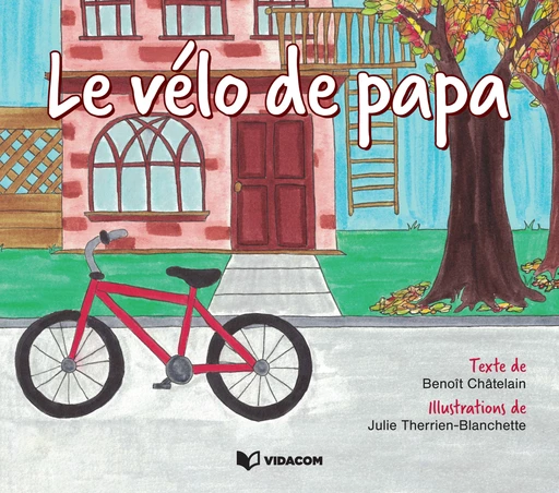 Le vélo de papa - Benoît Châtelain - Éditions des Plaines