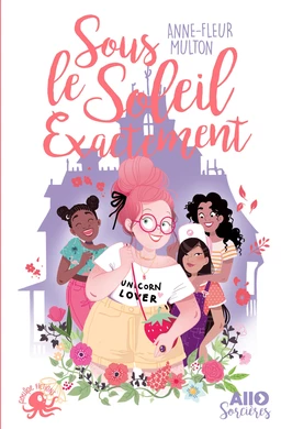 Sous le soleil exactement - Lecture roman jeunesse humour féminisme girl power - Dès 9 ans