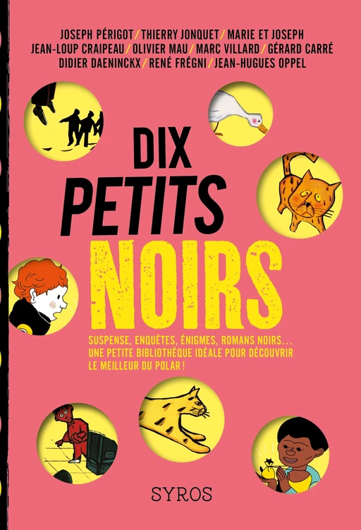 Dix petits noirs - Gérard Carré, Jean-Loup Craipeau, Didier Daeninckx, René Frégni, Thierry Jonquet,  Marie et Joseph, Olivier Mau, Jean-Hugues Oppel, Joseph Périgot, Marc Villard - Nathan