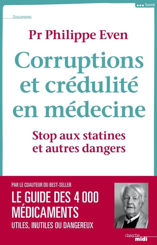 Corruptions et crédulité en médecine - Philippe Even - Cherche Midi