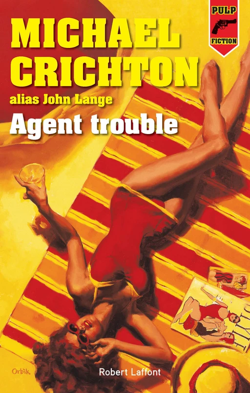 Agent trouble - Michael Crichton - Groupe Robert Laffont