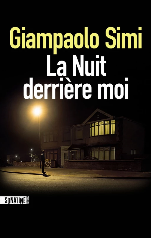 La Nuit derrière moi - Giampaolo Simi - Sonatine