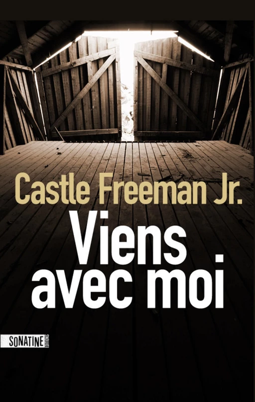 Viens avec moi - Castle Freeman - Sonatine