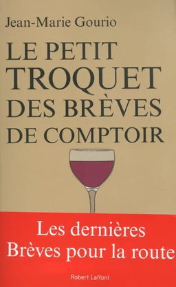 Le Petit Troquet des brèves de comptoir