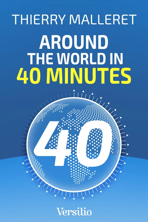 Around the World in 40 minutes - Thierry Malleret - Versilio