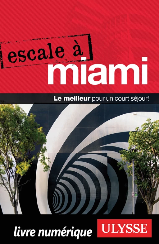 Escale à Miami - Alain Legault - Ulysse