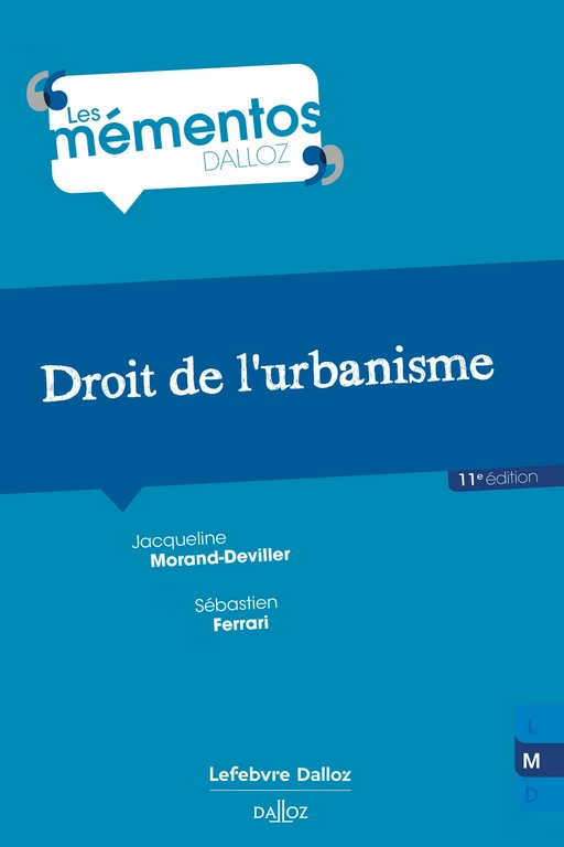 Droit de l'urbanisme 11ed - Jacqueline Morand-Deviller, Sébastien Ferrari - Groupe Lefebvre Dalloz