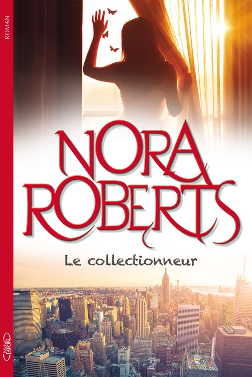 Le collectionneur - Nora Roberts - Michel Lafon