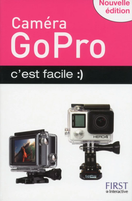 Caméra GoPro c'est facile, nouvelle édition - Paul Durand Degranges - edi8