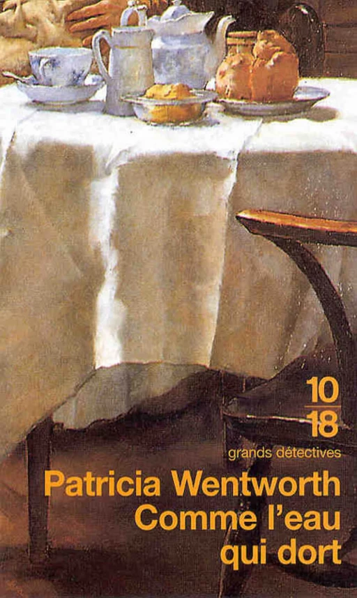 Comme l'eau qui dort - Patricia Wentworth - Univers Poche