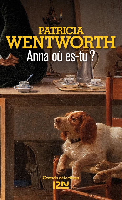 Anna, où es-tu ? - Patricia Wentworth - Univers Poche