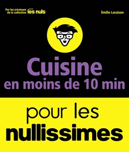 Cuisine en moins de 10 minutes pour les Nullissimes