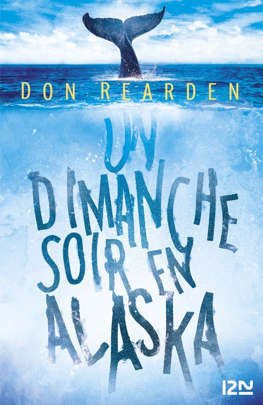 Un dimanche soir en Alaska - Don Rearden - Univers Poche