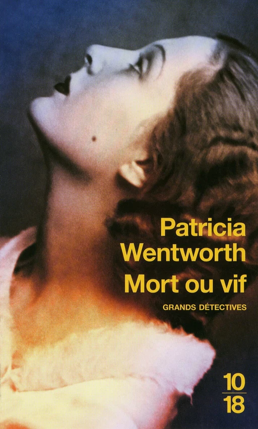 Mort ou vif - Patricia Wentworth - Univers Poche