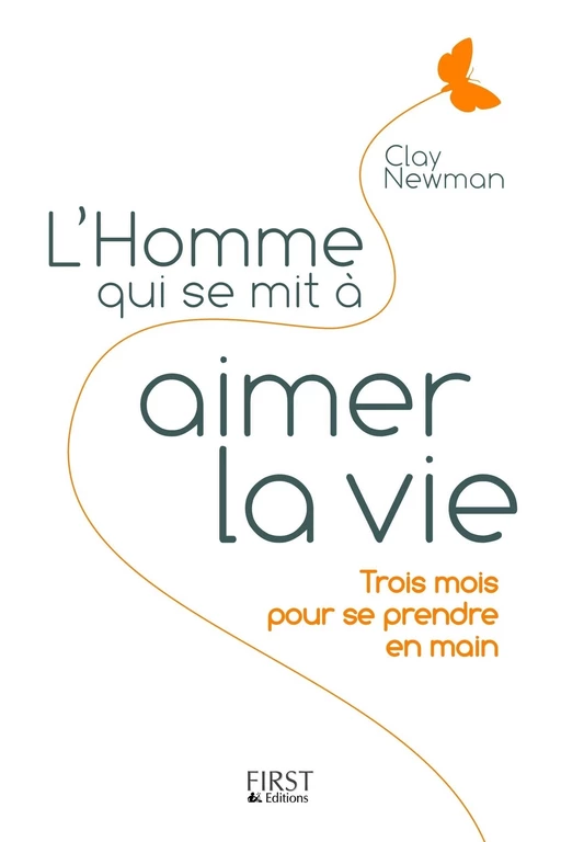 L'Homme qui se mit à aimer la vie - Clay Newman - edi8