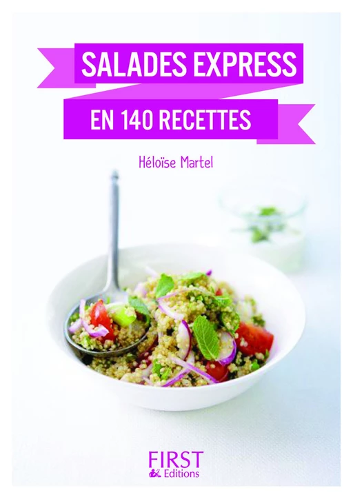 Petit Livre de - Salades express en 140 recettes, nouvelle édition - Héloïse MARTEL - edi8