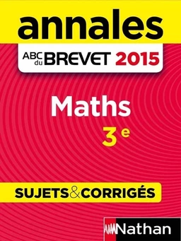 Annales ABC du BREVET 2015 Maths 3e