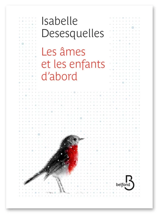 Les âmes et les enfants d'abord - Isabelle Desesquelles - Place des éditeurs