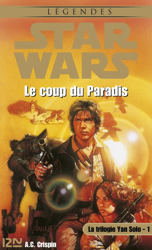 Star Wars - La trilogie de Yan Solo - tome 1 - A. C. Crispin - Univers Poche