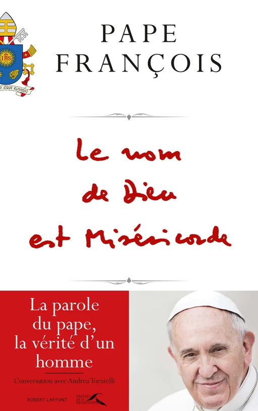 Le nom de Dieu est Miséricorde -  Pape François, Andrea Tornielli - Groupe Robert Laffont